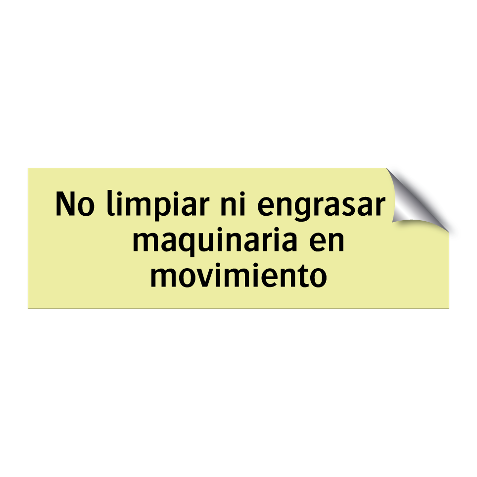 No limpiar ni engrasar la maquinaria en movimiento