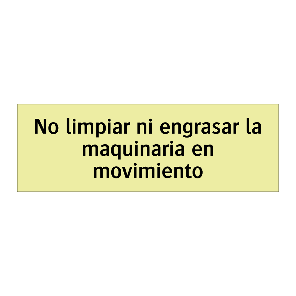 No limpiar ni engrasar la maquinaria en movimiento