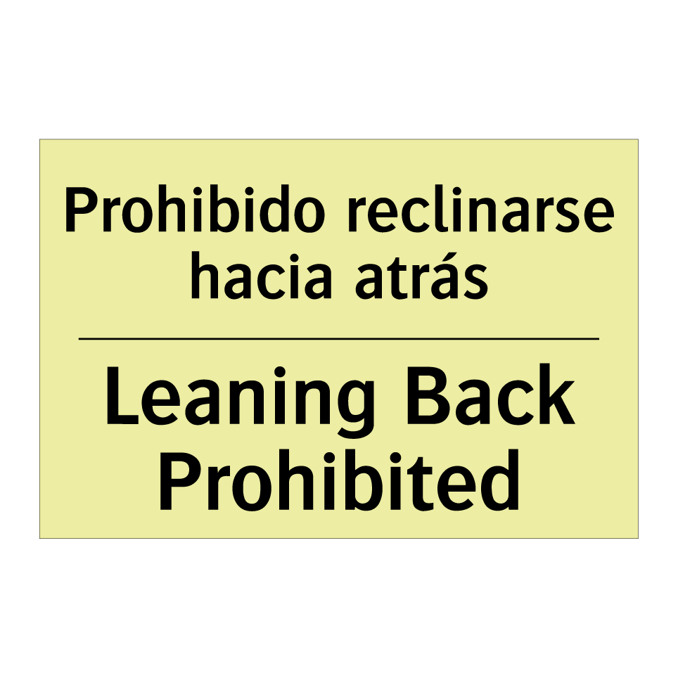 Prohibido reclinarse hacia atrás - Leaning Back Prohibited