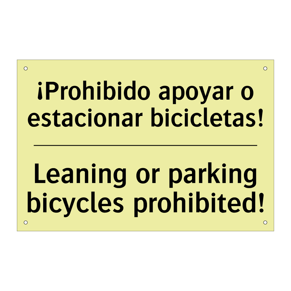 ¡Prohibido apoyar o estacionar bicicletas! - Leaning or parking bicycles prohibited!