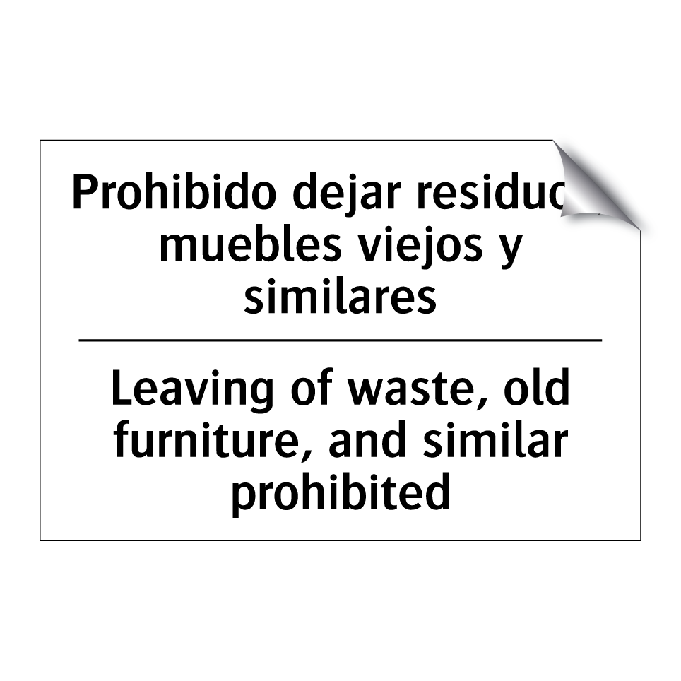 Prohibido dejar residuos, muebles viejos y similares - Leaving of waste, old furniture, and similar prohibited
