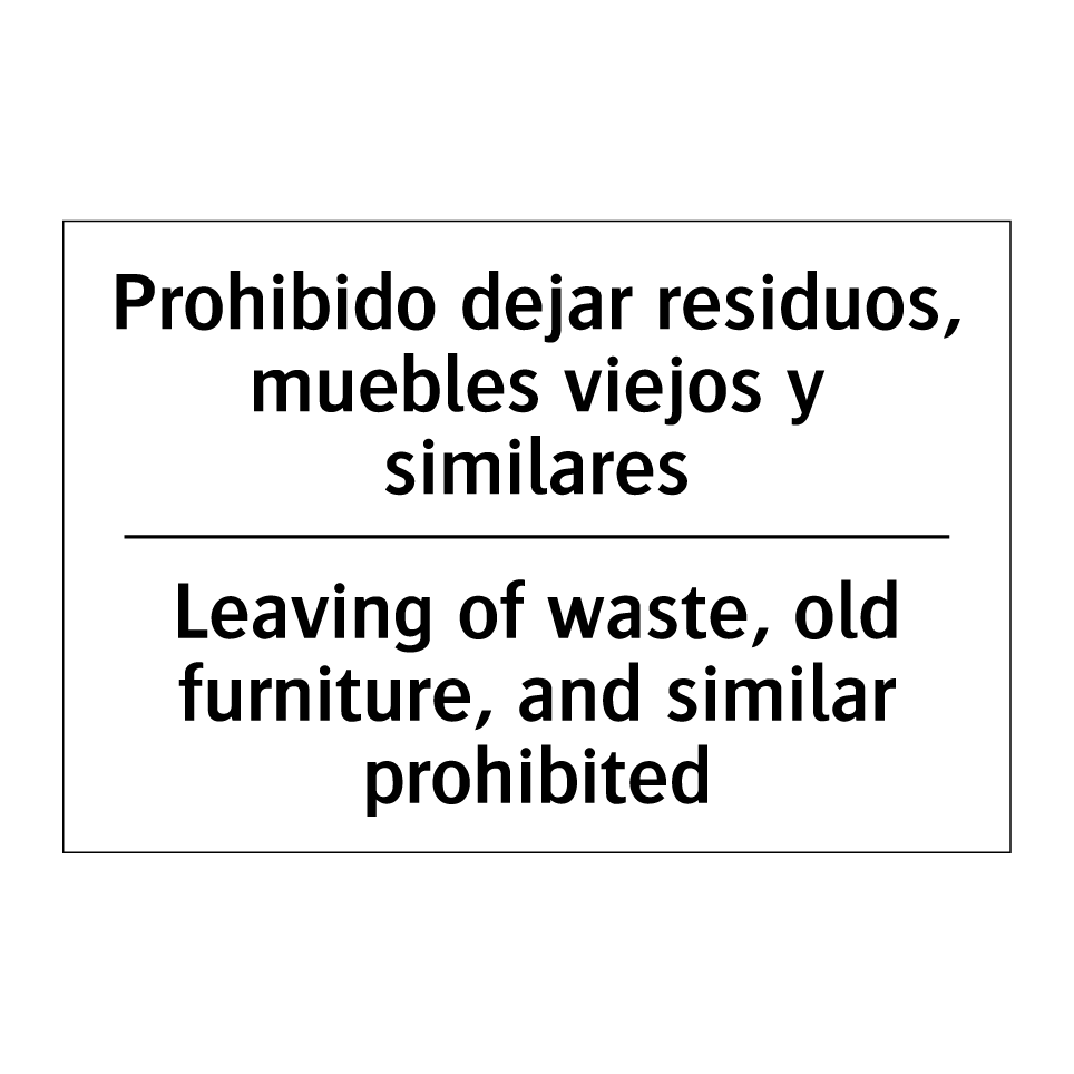 Prohibido dejar residuos, muebles viejos y similares - Leaving of waste, old furniture, and similar prohibited