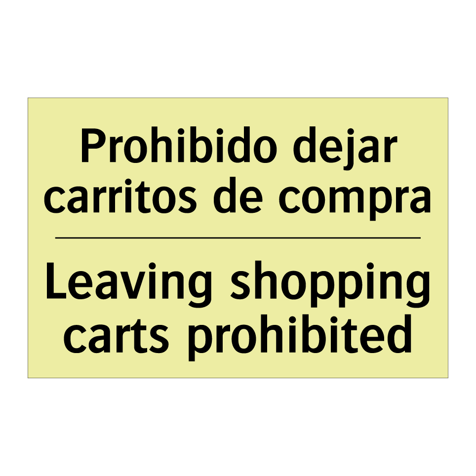 Prohibido dejar carritos de compra - Leaving shopping carts prohibited