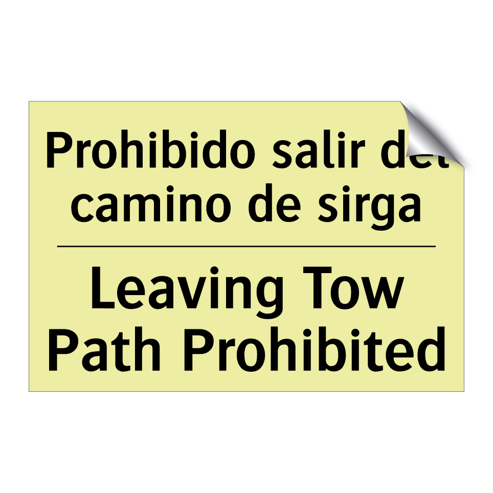 Prohibido salir del camino de sirga - Leaving Tow Path Prohibited