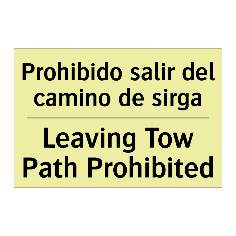 Prohibido salir del camino de sirga - Leaving Tow Path Prohibited