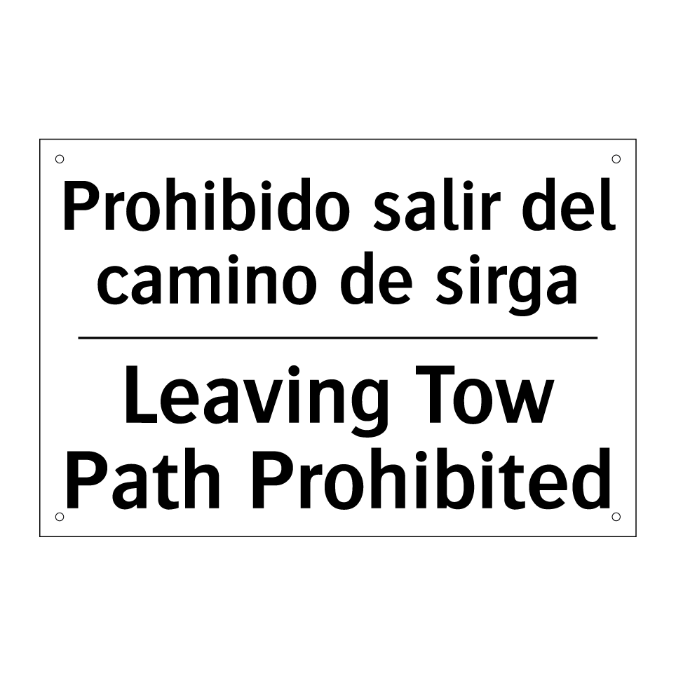 Prohibido salir del camino de sirga - Leaving Tow Path Prohibited
