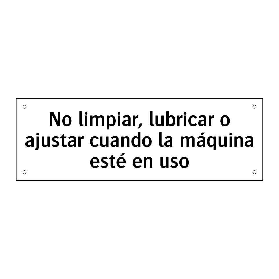 No limpiar, lubricar o ajustar cuando la máquina esté en uso