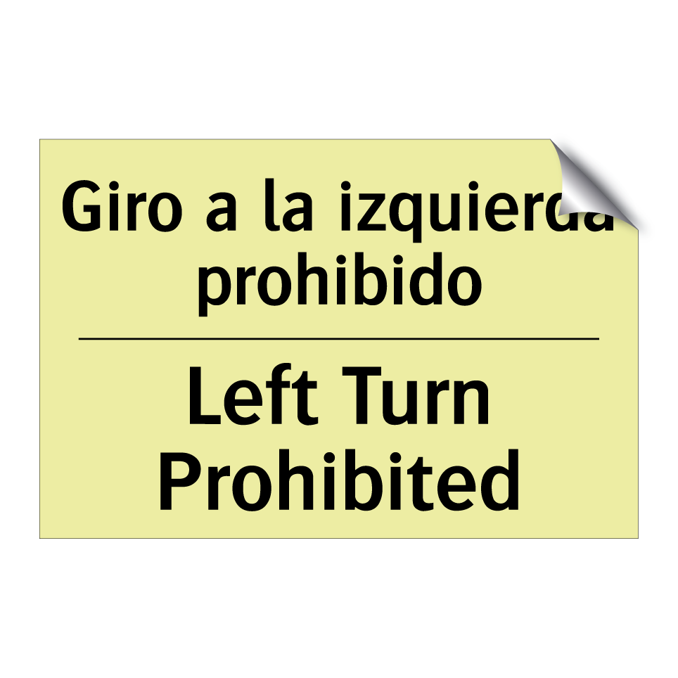Giro a la izquierda prohibido - Left Turn Prohibited