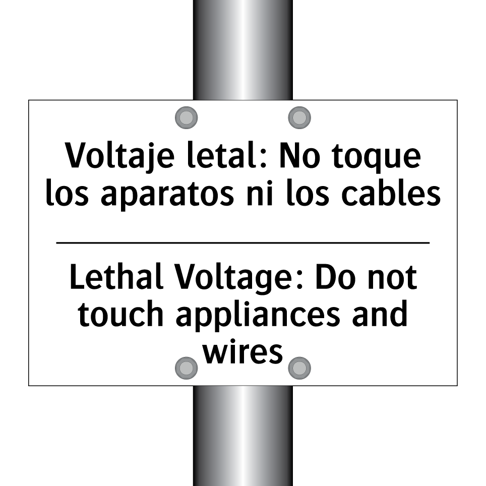 Voltaje letal: No toque los aparatos ni los cables - Lethal Voltage: Do not touch appliances and wires