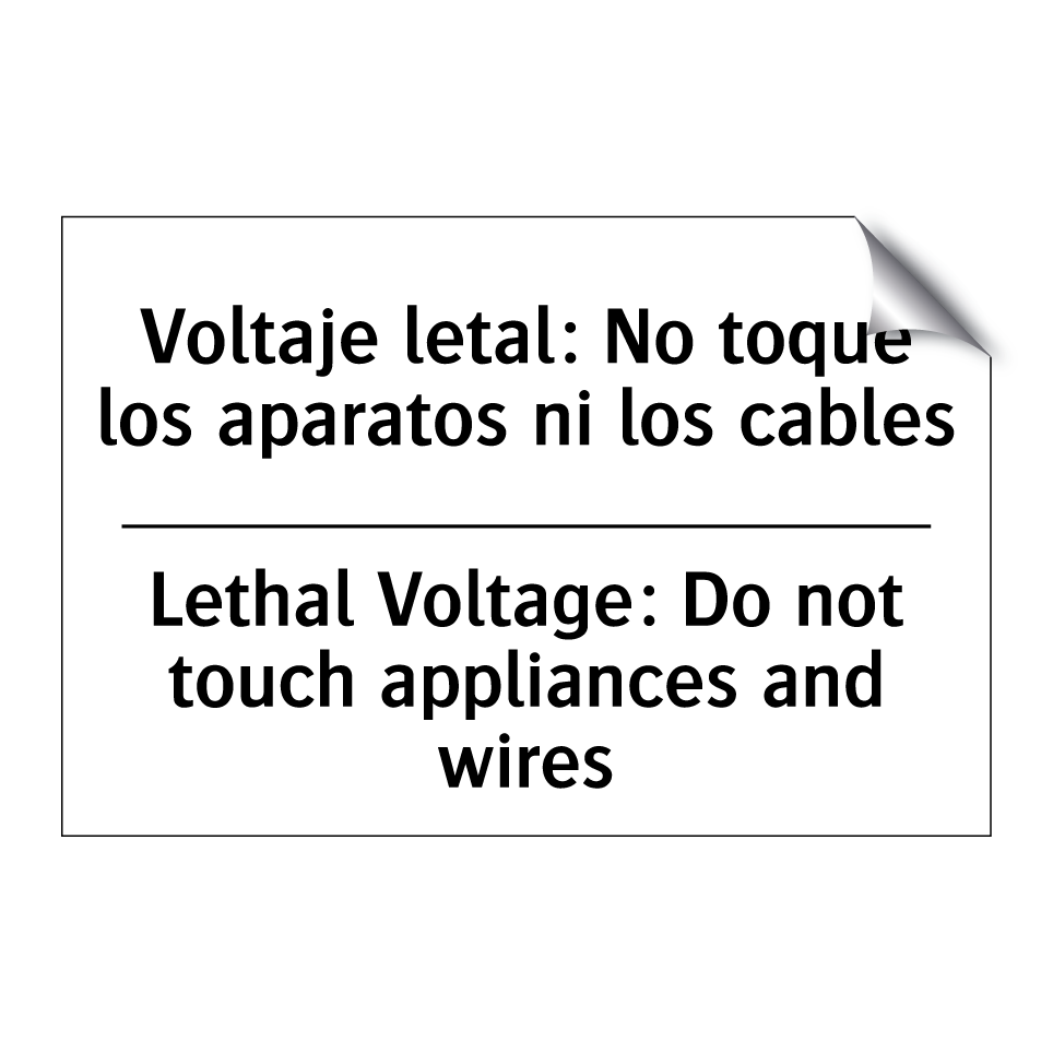 Voltaje letal: No toque los aparatos ni los cables - Lethal Voltage: Do not touch appliances and wires