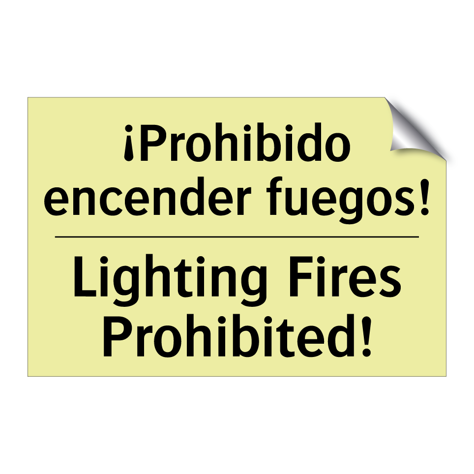 ¡Prohibido encender fuegos! - Lighting Fires Prohibited!