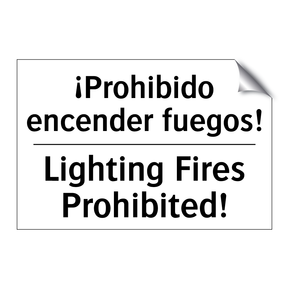 ¡Prohibido encender fuegos! - Lighting Fires Prohibited!