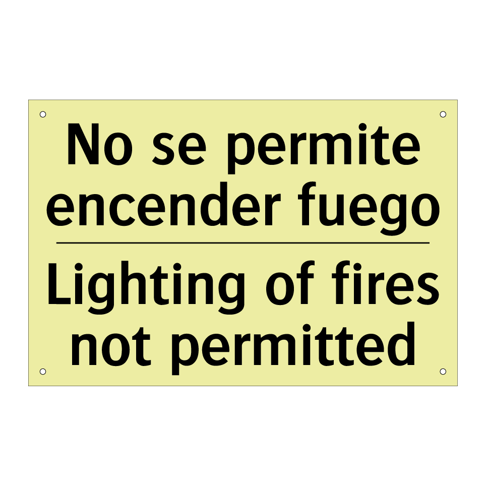 No se permite encender fuego - Lighting of fires not permitted