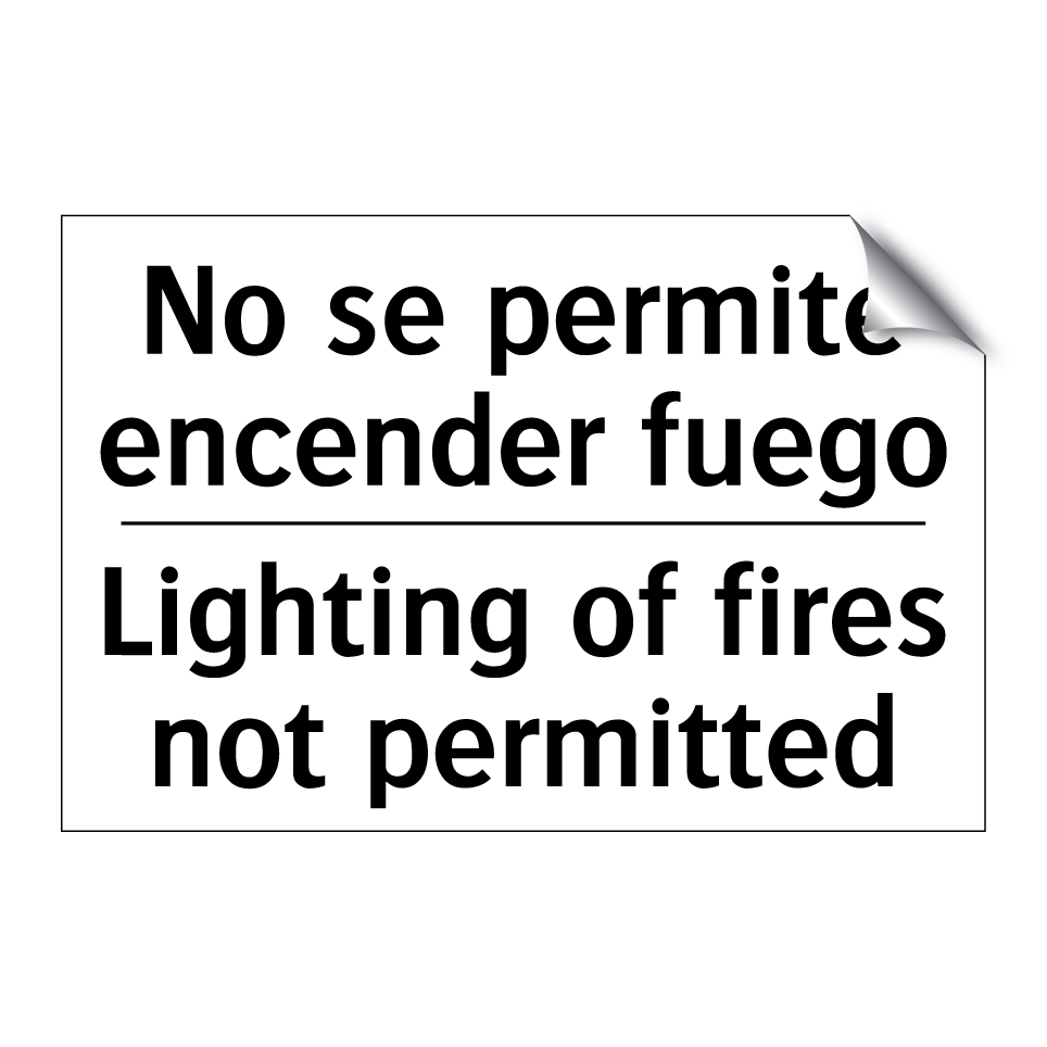No se permite encender fuego - Lighting of fires not permitted