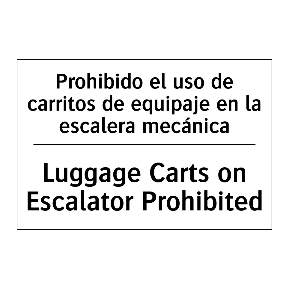 Prohibido el uso de carritos de equipaje en la escalera mecánica - Luggage Carts on Escalator Prohibited