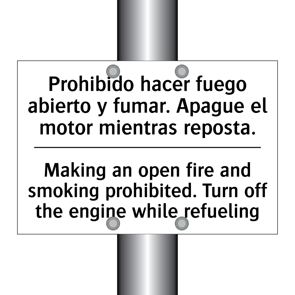 Prohibido hacer fuego abierto y fumar. Apague el motor mientras reposta. - Making an open fire and smoking prohibited. Turn off the engine while refueling