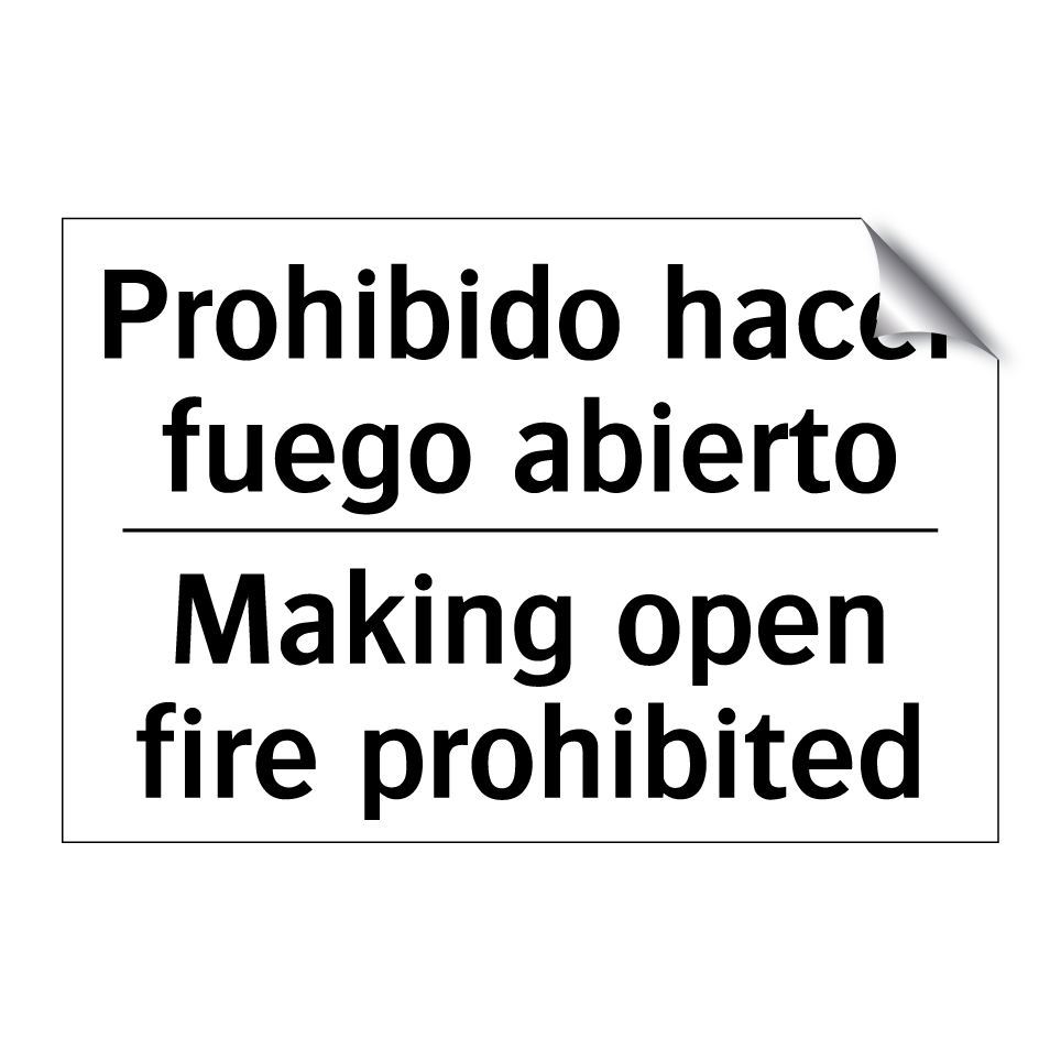 Prohibido hacer fuego abierto - Making open fire prohibited