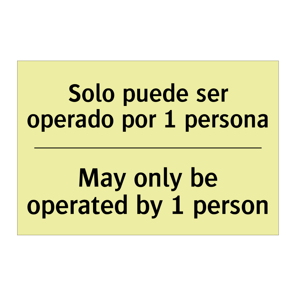 Solo puede ser operado por 1 persona - May only be operated by 1 person
