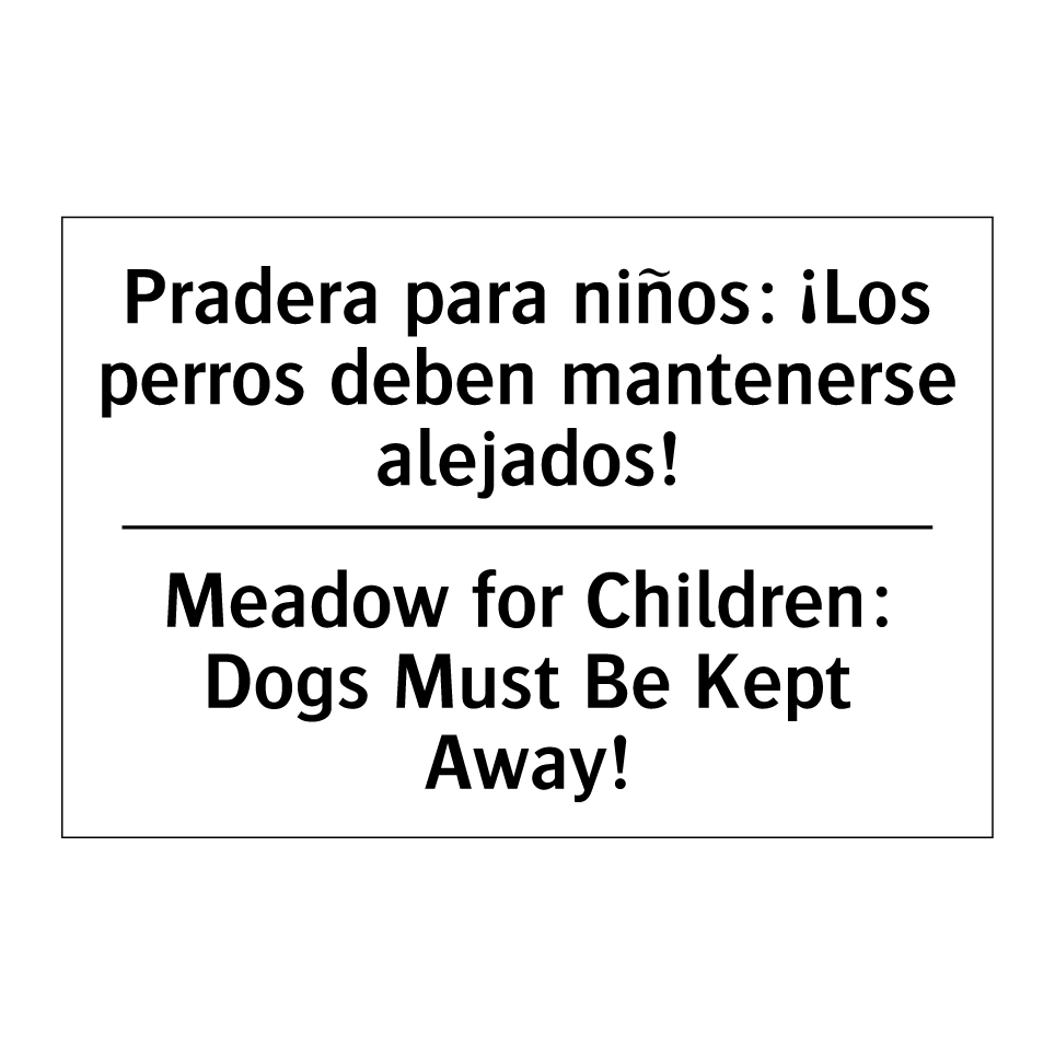 Pradera para niños: ¡Los perros deben mantenerse alejados! - Meadow for Children: Dogs Must Be Kept Away!