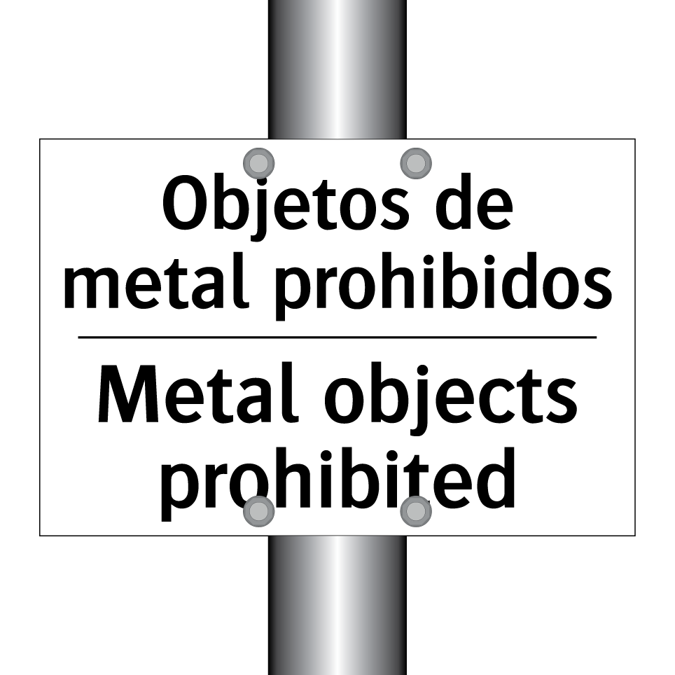 Objetos de metal prohibidos - Metal objects prohibited