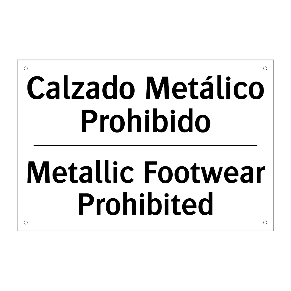 Calzado Metálico Prohibido - Metallic Footwear Prohibited