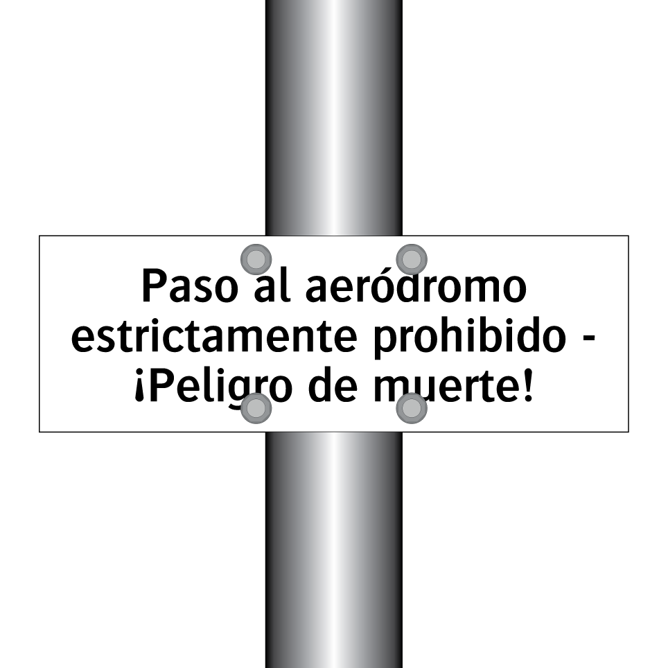 Paso al aeródromo estrictamente prohibido - ¡Peligro de muerte!