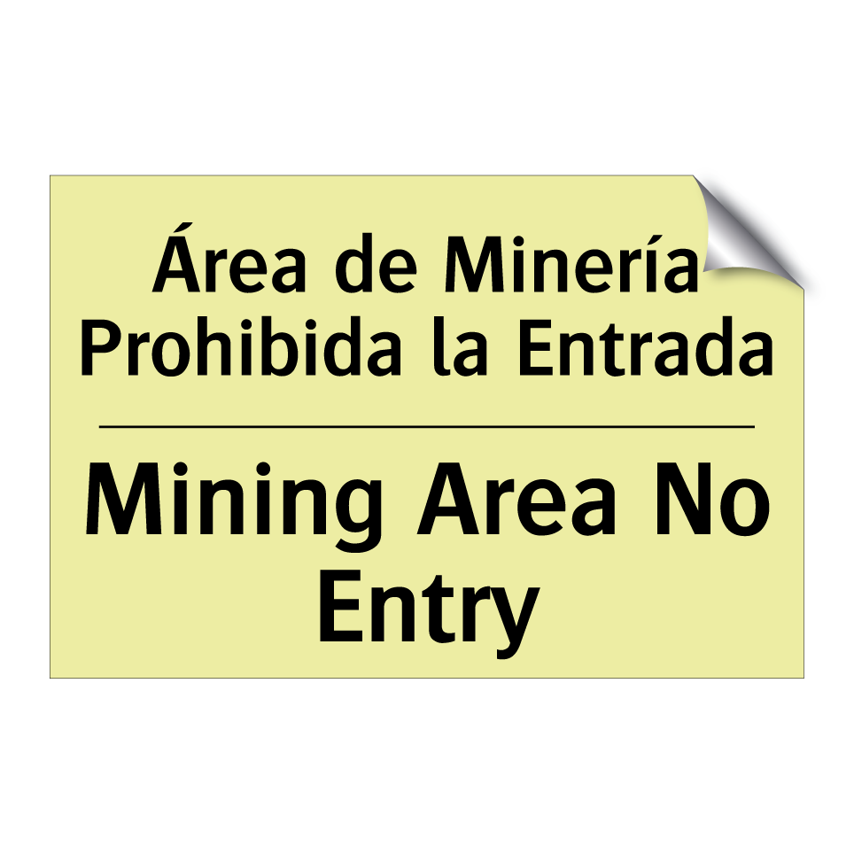Área de Minería Prohibida la Entrada - Mining Area No Entry