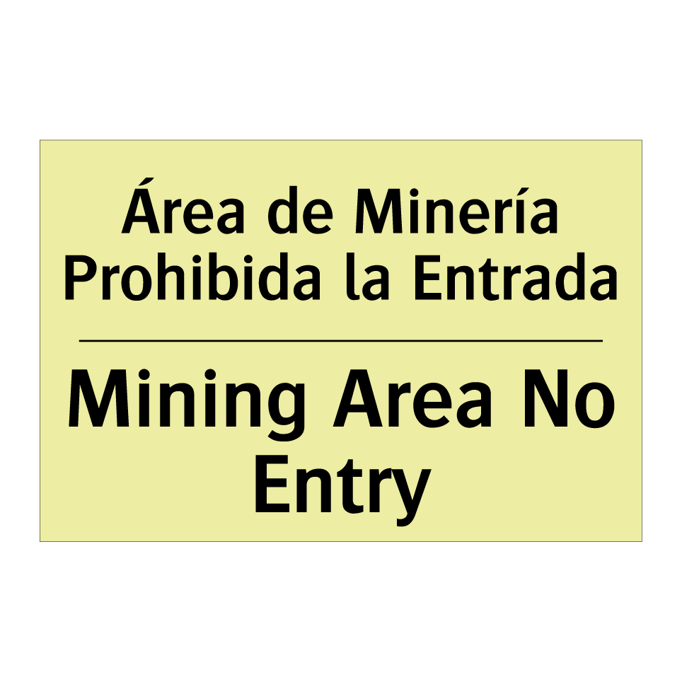 Área de Minería Prohibida la Entrada - Mining Area No Entry