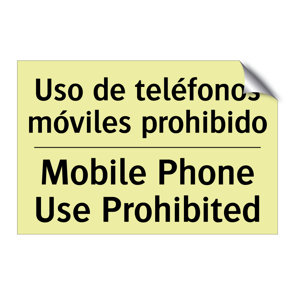 Uso de teléfonos móviles prohibido - Mobile Phone Use Prohibited