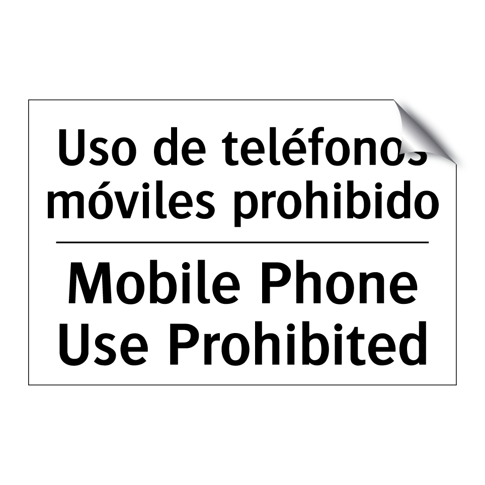 Uso de teléfonos móviles prohibido - Mobile Phone Use Prohibited