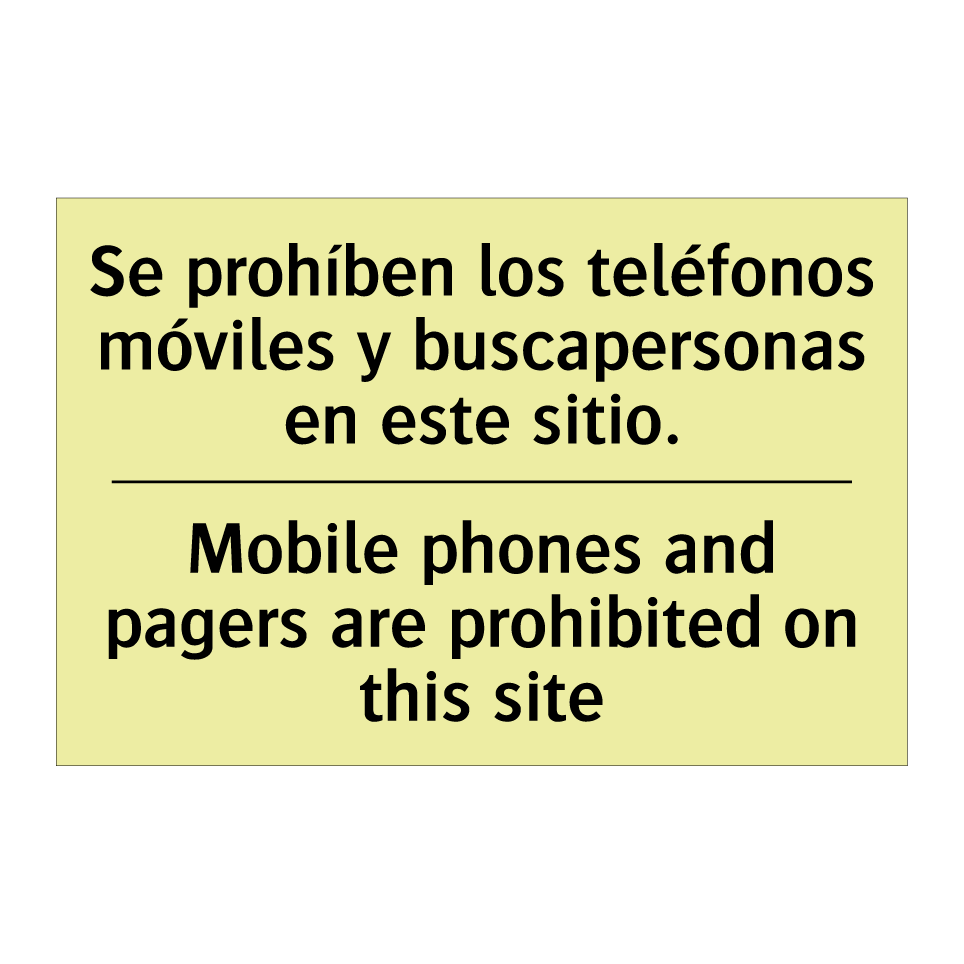 Se prohíben los teléfonos móviles y buscapersonas en este sitio. - Mobile phones and pagers are prohibited on this site