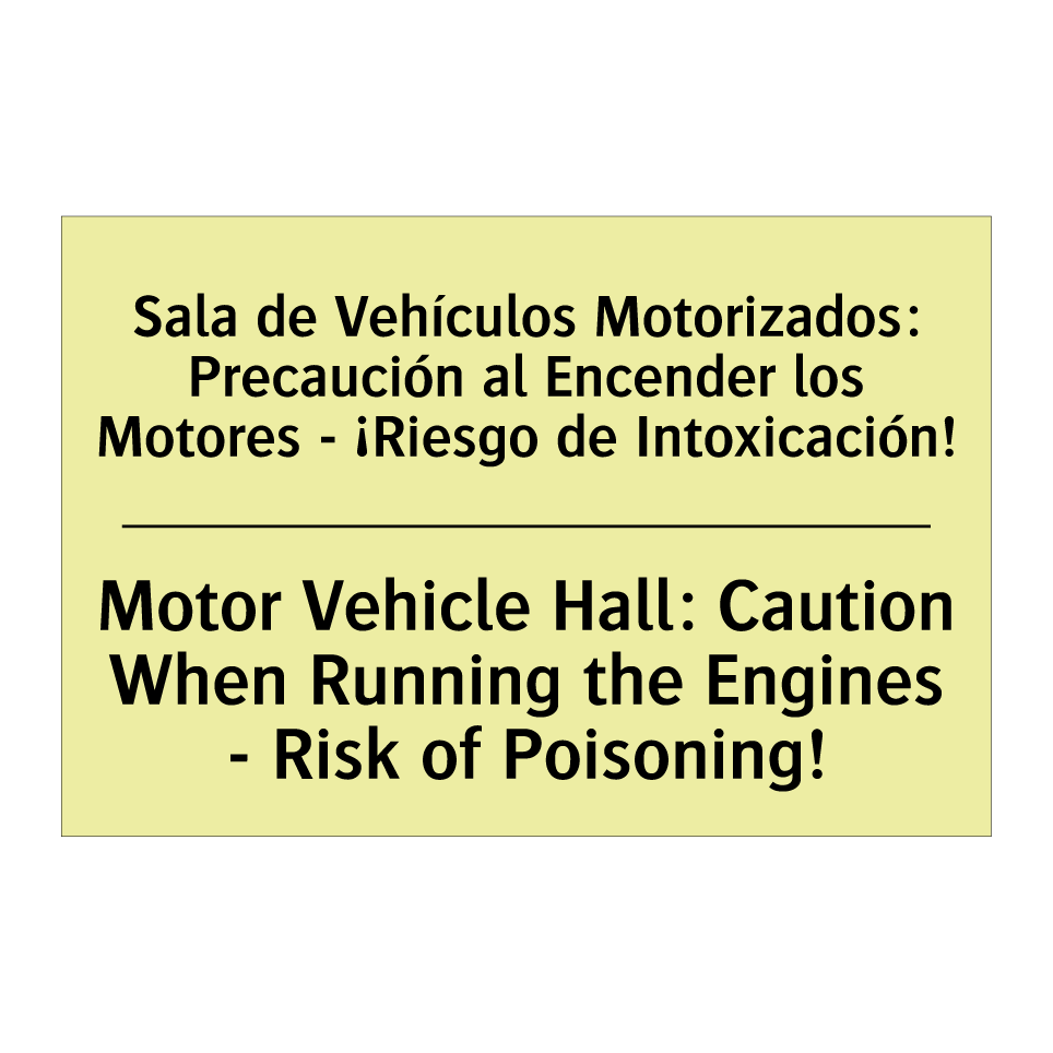 Sala de Vehículos Motorizados: Precaución al Encender los Motores - ¡Riesgo de Intoxicación! - Motor Vehicle Hall: Caution When Running the Engines - Risk of Poisoning!