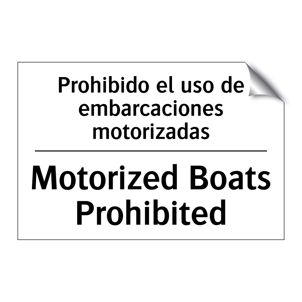 Prohibido el uso de embarcaciones motorizadas - Motorized Boats Prohibited