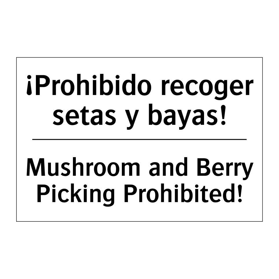 ¡Prohibido recoger setas y bayas! - Mushroom and Berry Picking Prohibited!