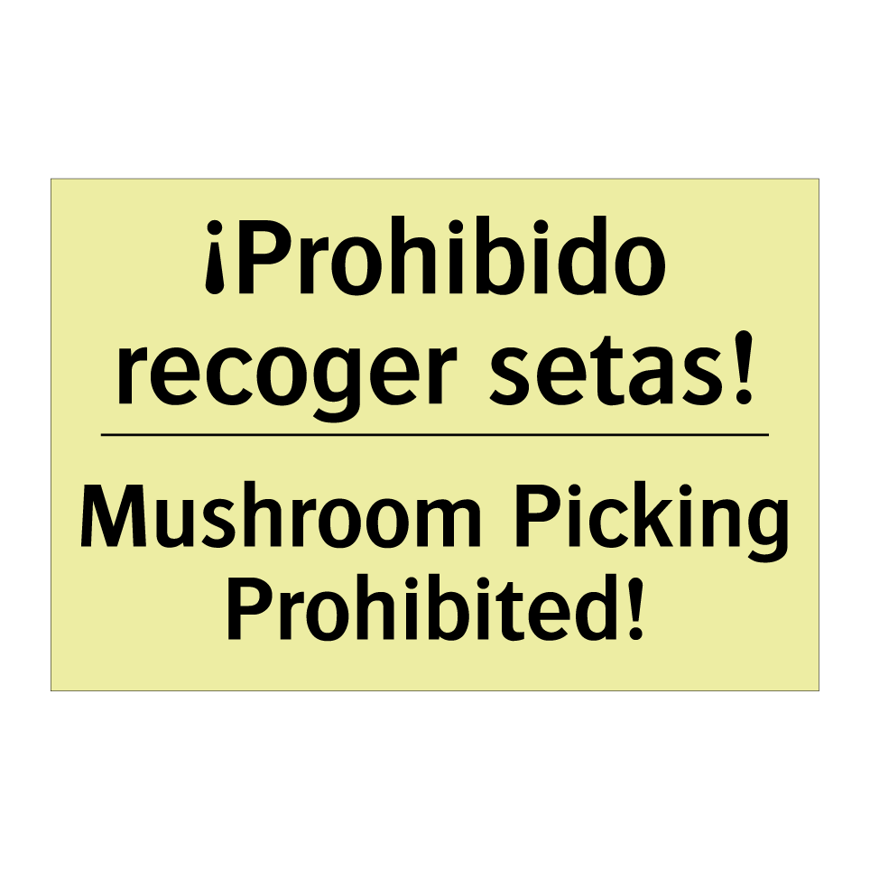 ¡Prohibido recoger setas! - Mushroom Picking Prohibited!