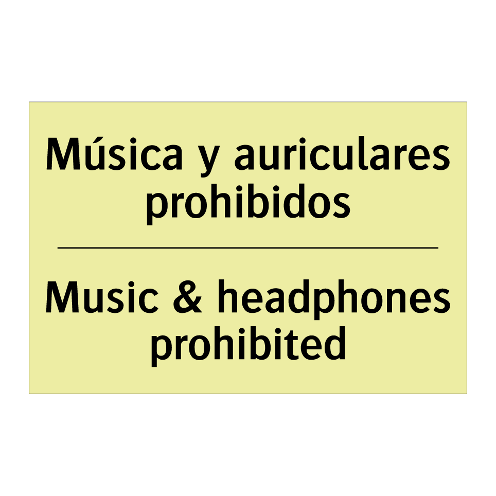 Música y auriculares prohibidos - Music & headphones prohibited