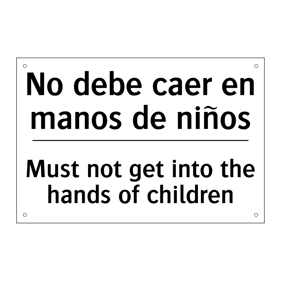 No debe caer en manos de niños - Must not get into the hands of children