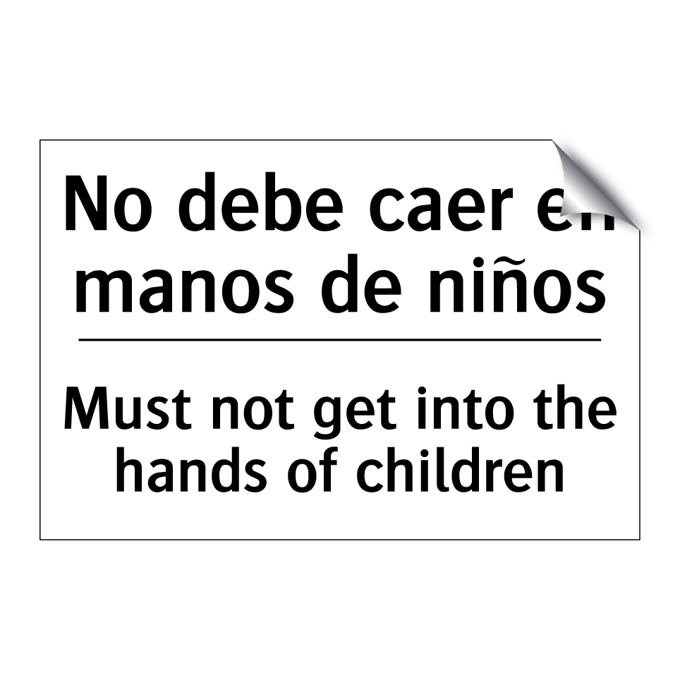 No debe caer en manos de niños - Must not get into the hands of children