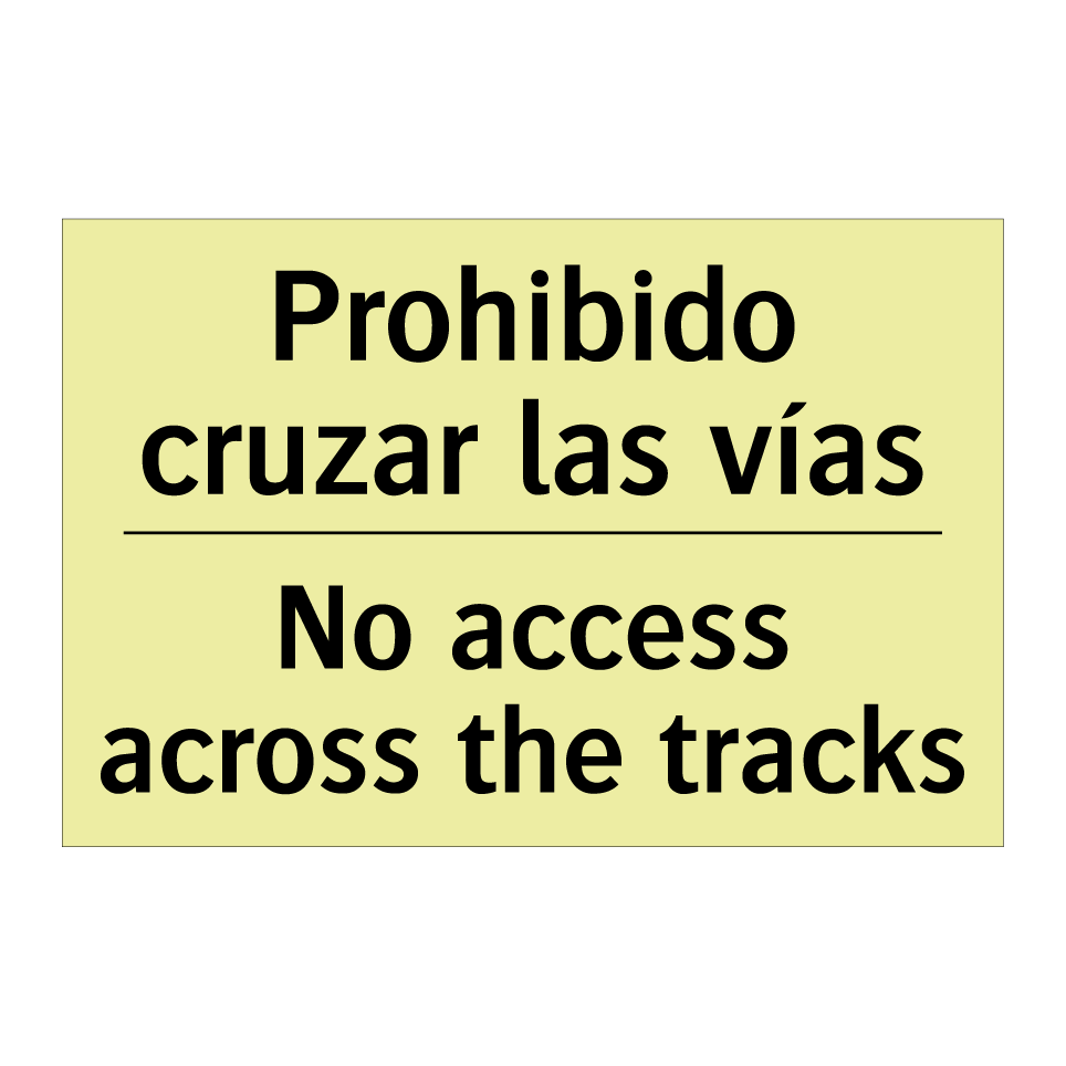 Prohibido cruzar las vías - No access across the tracks