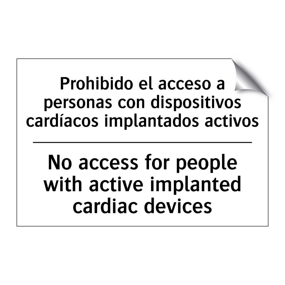 Prohibido el acceso a personas con dispositivos cardíacos implantados activos - No access for people with active implanted cardiac devices