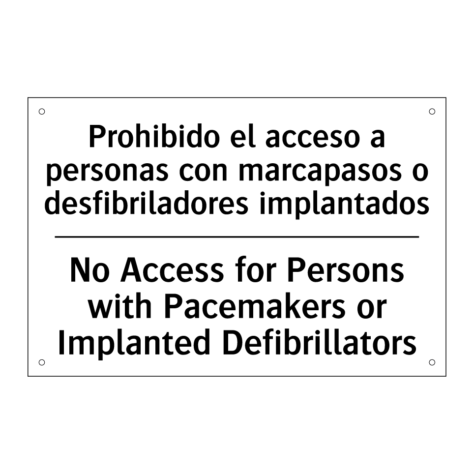 Prohibido el acceso a personas con marcapasos o desfibriladores implantados - No Access for Persons with Pacemakers or Implanted Defibrillators