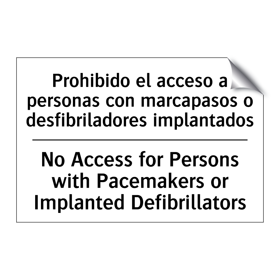 Prohibido el acceso a personas con marcapasos o desfibriladores implantados - No Access for Persons with Pacemakers or Implanted Defibrillators