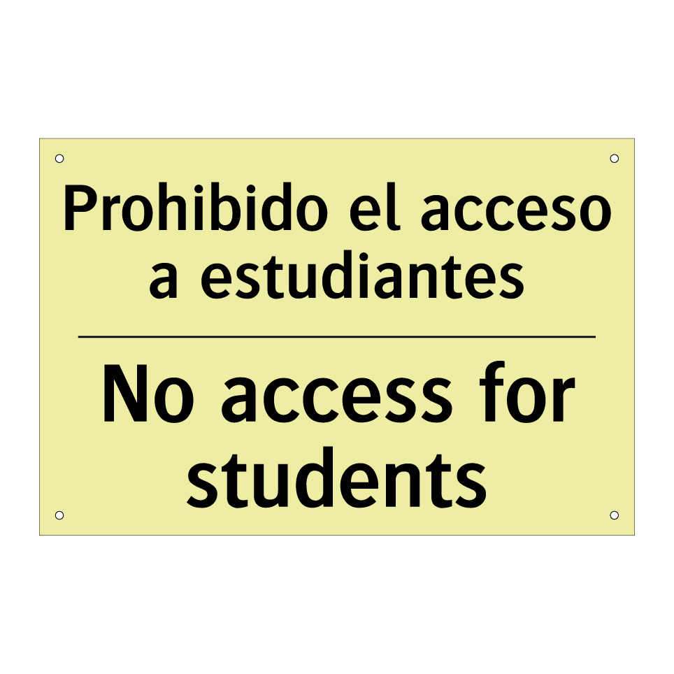 Prohibido el acceso a estudiantes - No access for students