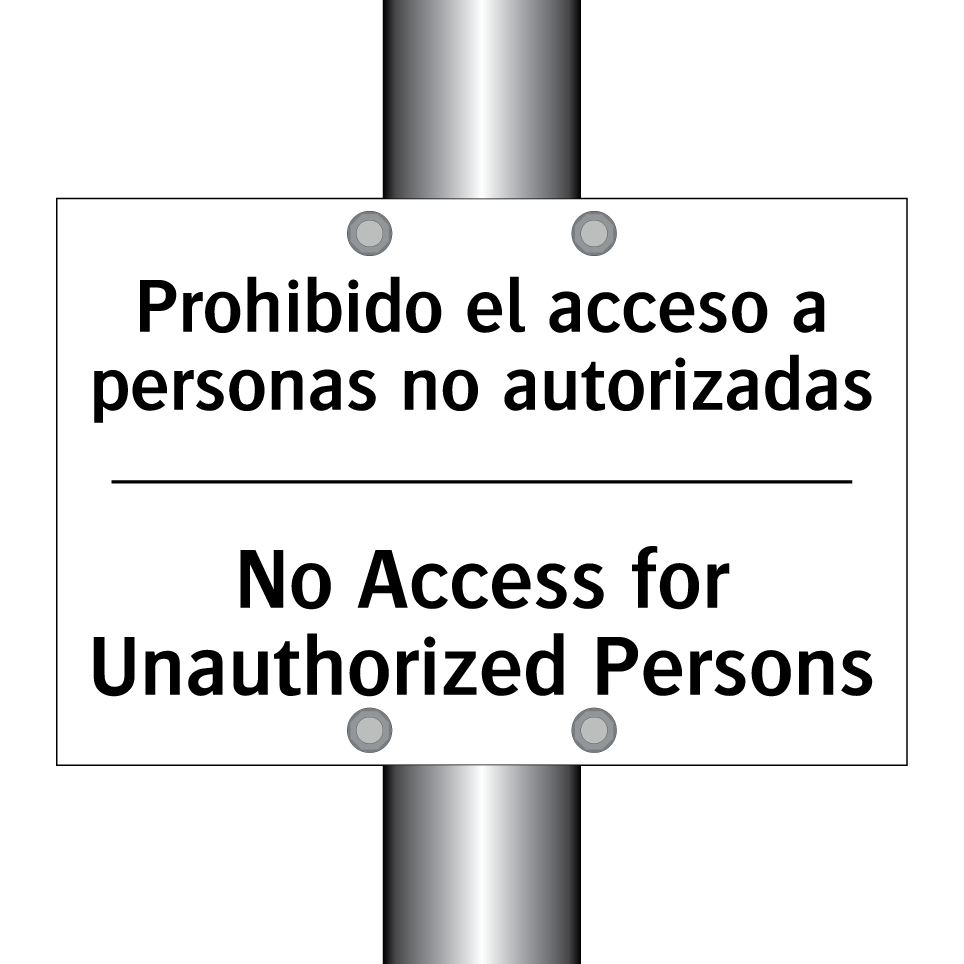 Prohibido el acceso a personas no autorizadas - No Access for Unauthorized Persons
