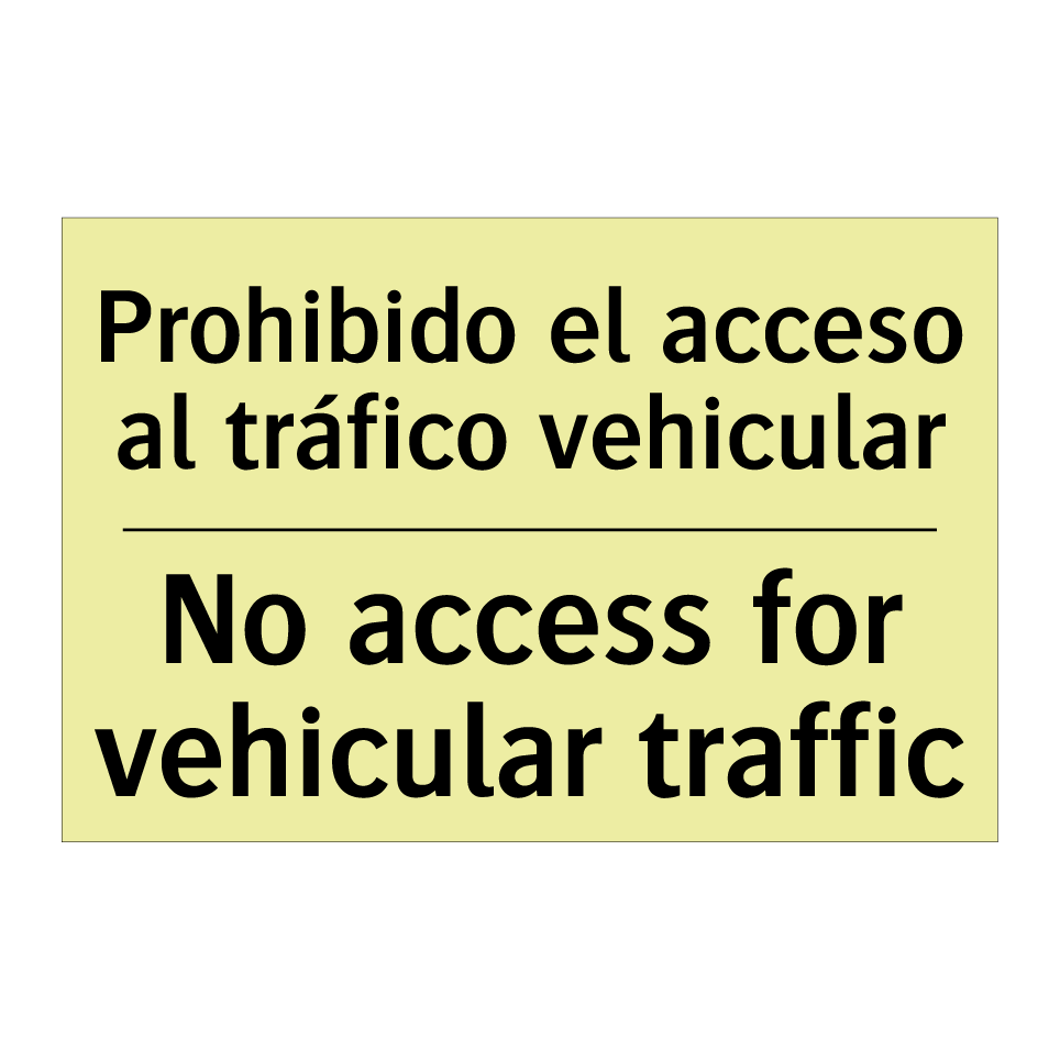 Prohibido el acceso al tráfico vehicular - No access for vehicular traffic