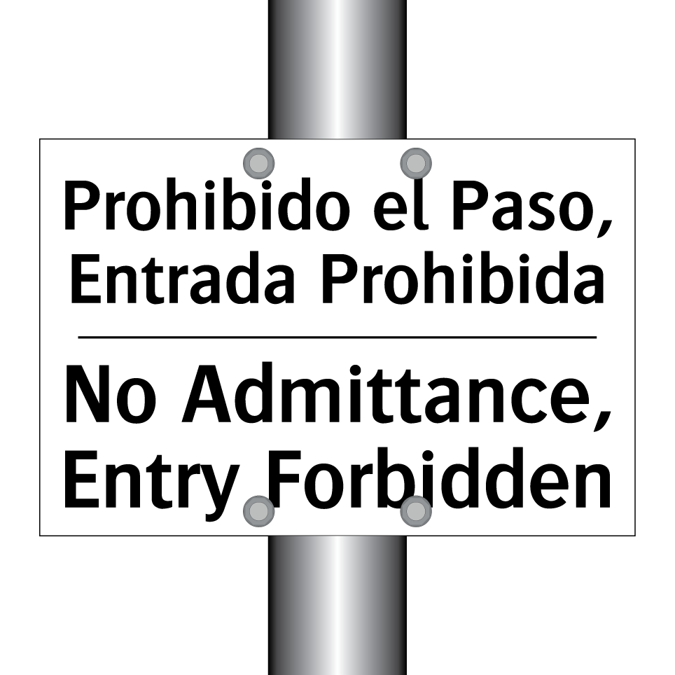 Prohibido el Paso, Entrada Prohibida - No Admittance, Entry Forbidden