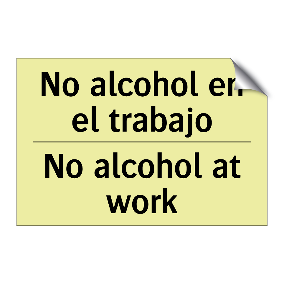 No alcohol en el trabajo - No alcohol at work