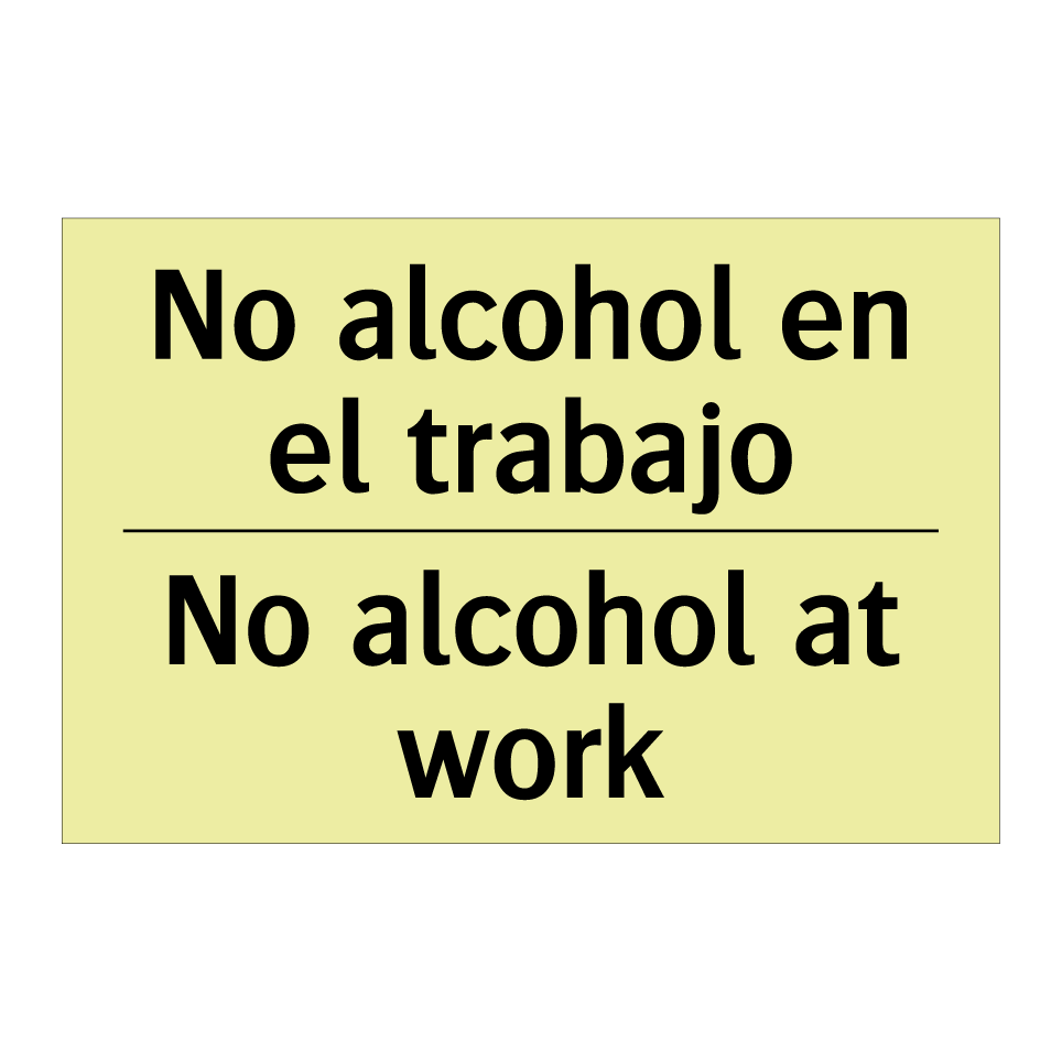 No alcohol en el trabajo - No alcohol at work