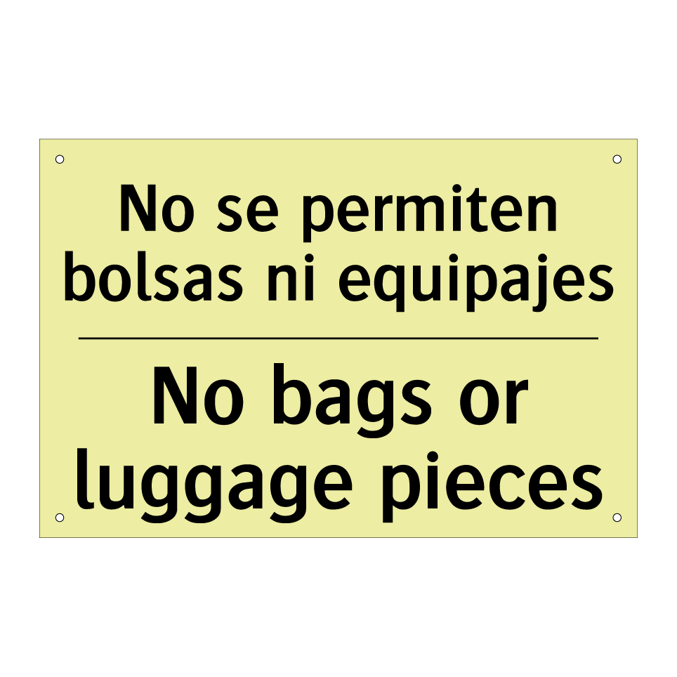 No se permiten bolsas ni equipajes - No bags or luggage pieces
