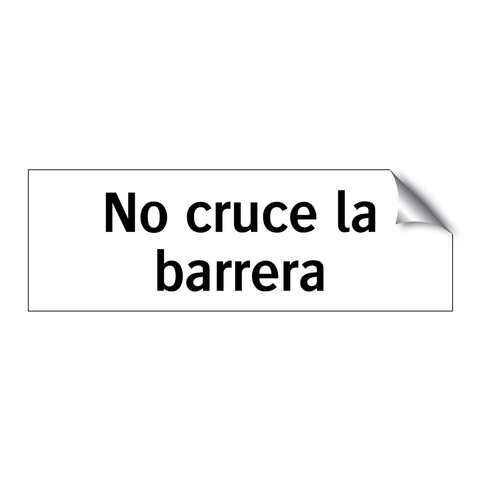 No cruce la barrera